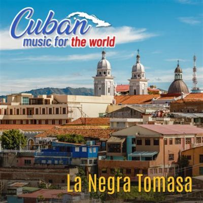 what music genre is the song “ la negra tomasa”? It's fascinating to explore how this Afro-Cuban classic has influenced modern Latin American music.